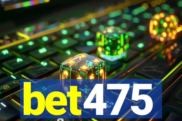 bet475