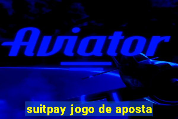 suitpay jogo de aposta