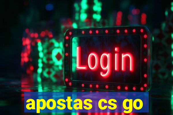 apostas cs go