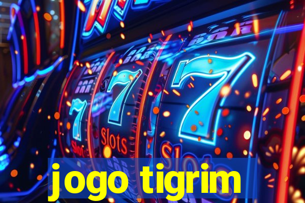 jogo tigrim