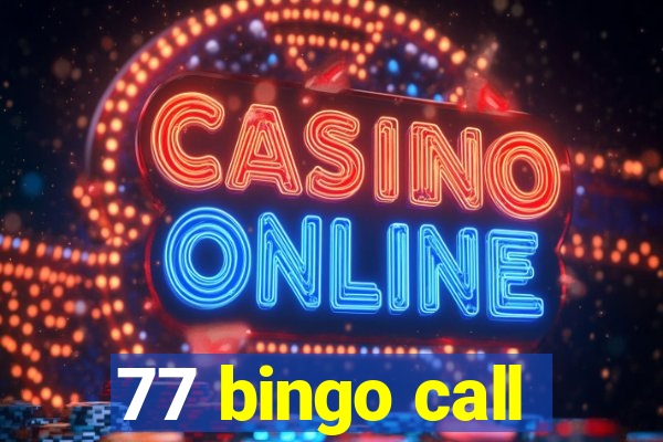 77 bingo call