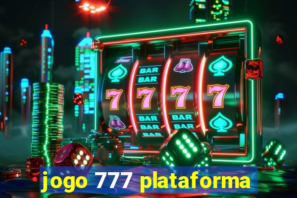 jogo 777 plataforma