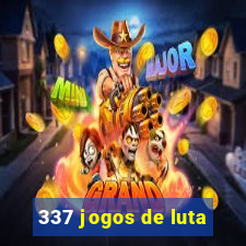 337 jogos de luta