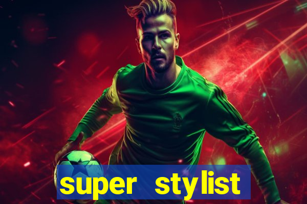 super stylist dinheiro e diamante infinito ios