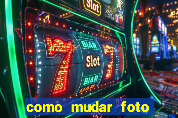 como mudar foto party poker