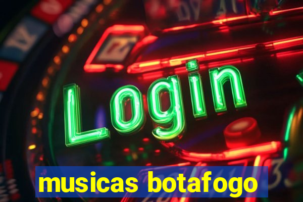 musicas botafogo