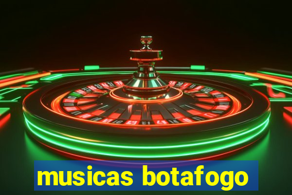 musicas botafogo