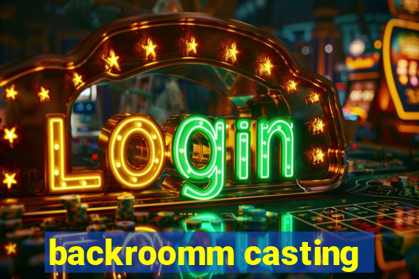 backroomm casting