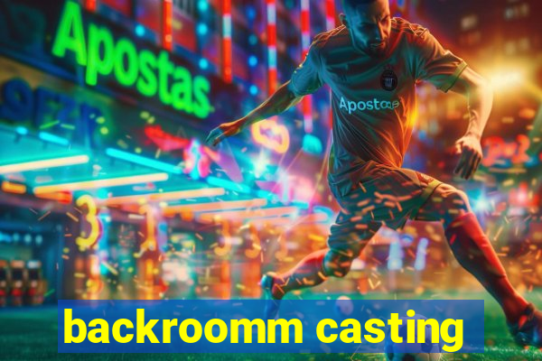 backroomm casting