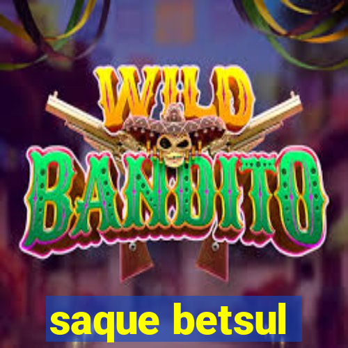 saque betsul