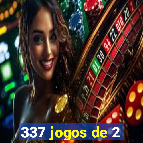 337 jogos de 2