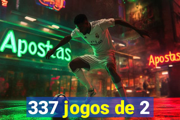 337 jogos de 2