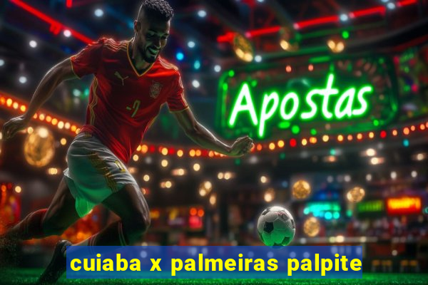 cuiaba x palmeiras palpite