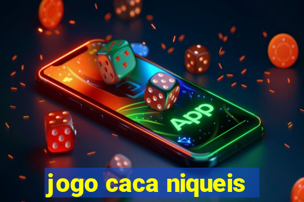 jogo caca niqueis