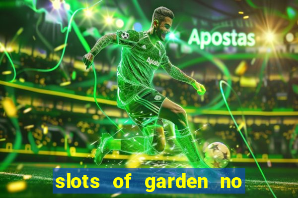 slots of garden no deposit bonus