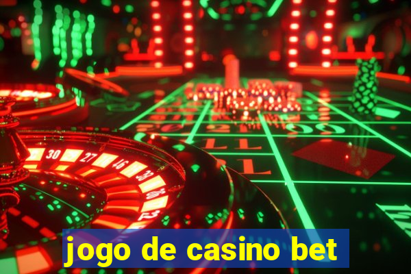 jogo de casino bet