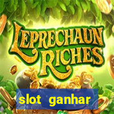 slot ganhar dinheiro no cadastro