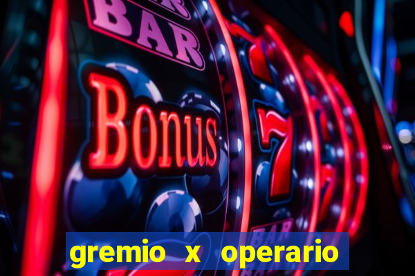 gremio x operario ao vivo