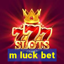 m luck bet