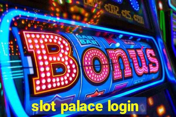 slot palace login