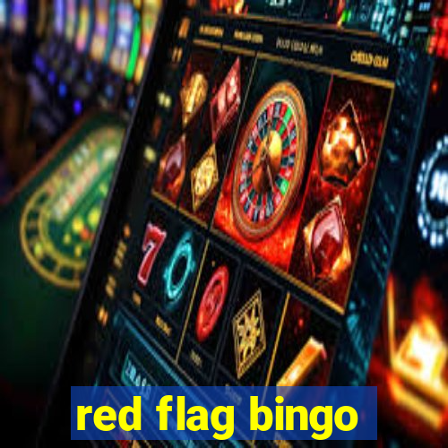 red flag bingo