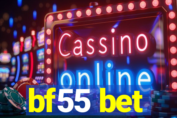 bf55 bet