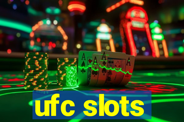 ufc slots