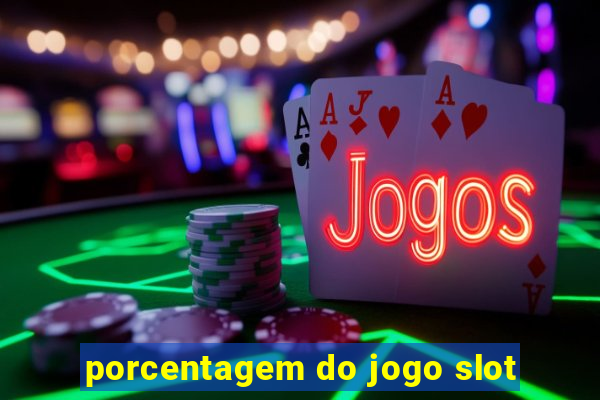 porcentagem do jogo slot