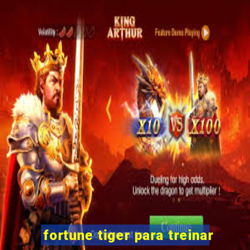 fortune tiger para treinar