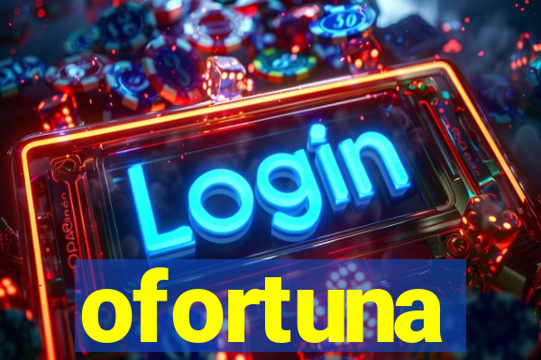 ofortuna