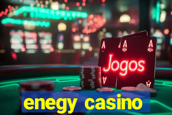 enegy casino