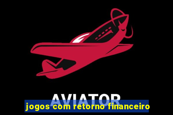 jogos com retorno financeiro