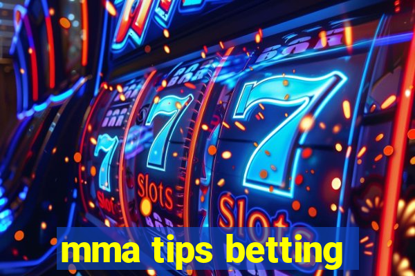 mma tips betting