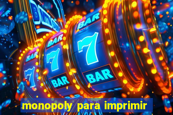 monopoly para imprimir