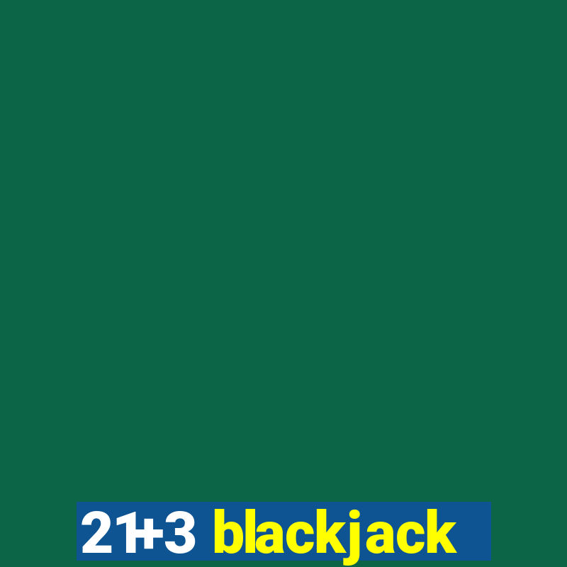 21+3 blackjack