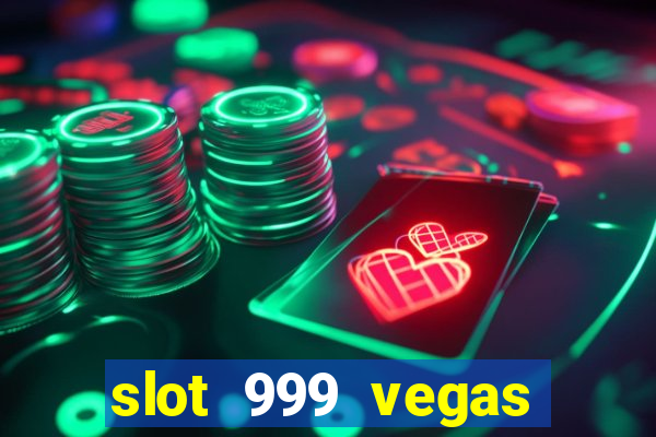 slot 999 vegas game 2