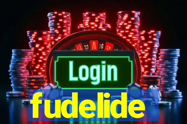 fudelide