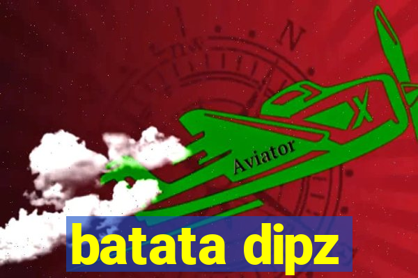 batata dipz