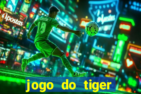 jogo do tiger bonus sem deposito