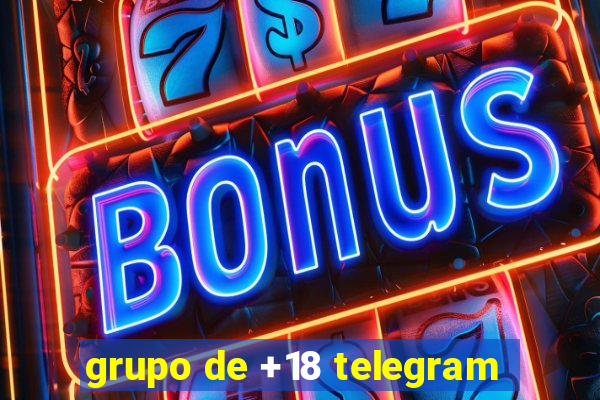 grupo de +18 telegram