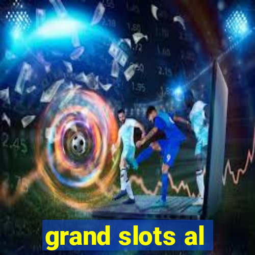 grand slots al