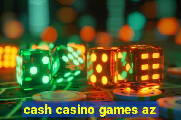 cash casino games az