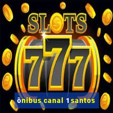 ônibus canal 1 santos