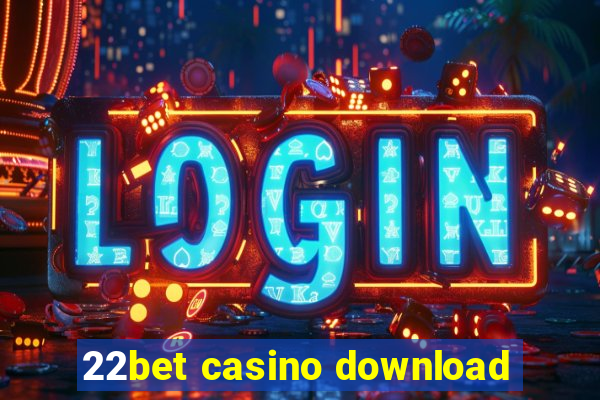 22bet casino download