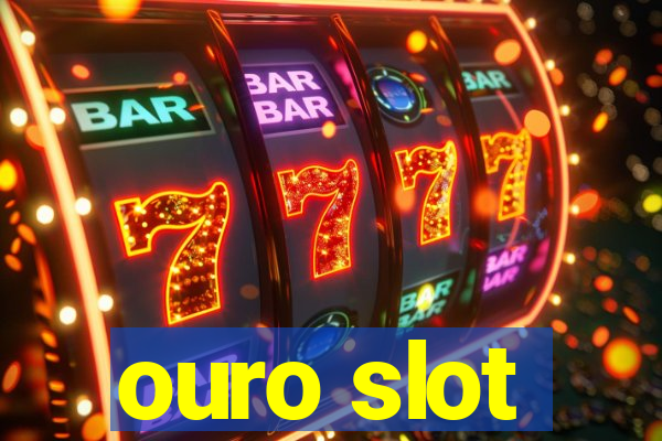 ouro slot