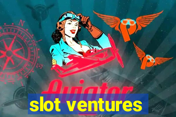 slot ventures