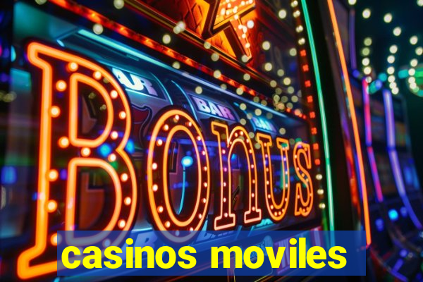 casinos moviles