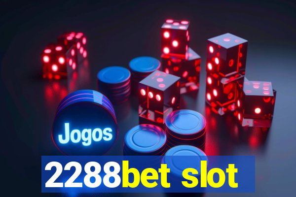 2288bet slot