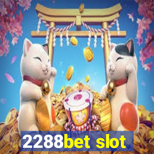 2288bet slot