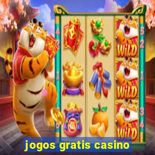 jogos gratis casino